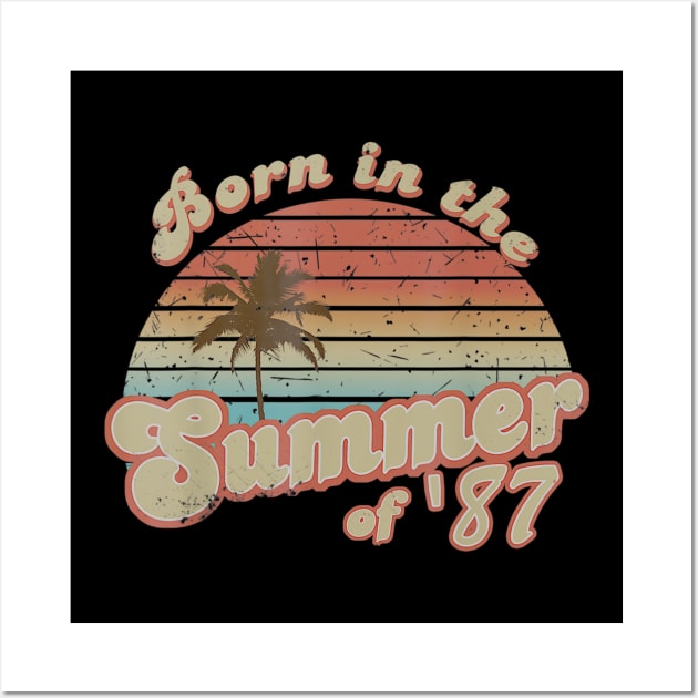 Born In The Summer 1987 33th Birthday Gifts Wall Art by teudasfemales